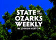 StateoftheOzarks Weekly