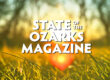 StateoftheOzarks Weekly